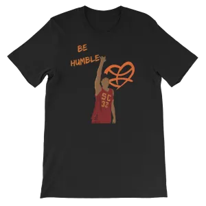 "Be Humble" - Love and Basketball - Melanin Black Pride unisex t shirt