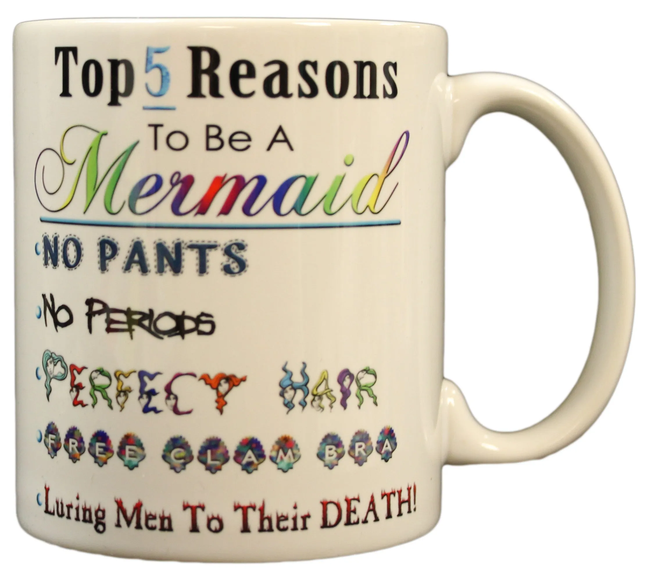 "Top 5 Reasons To Be A Mermaid" Funny 11oz. Coffee Mug