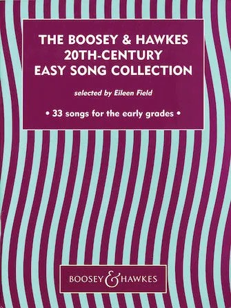 The Boosey & Hawkes 20th-Century Easy Song Collection (Voice and Piano)